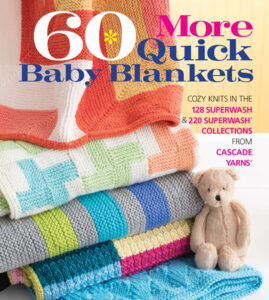 60 More Quick Baby Blankets in the 128 Superwash