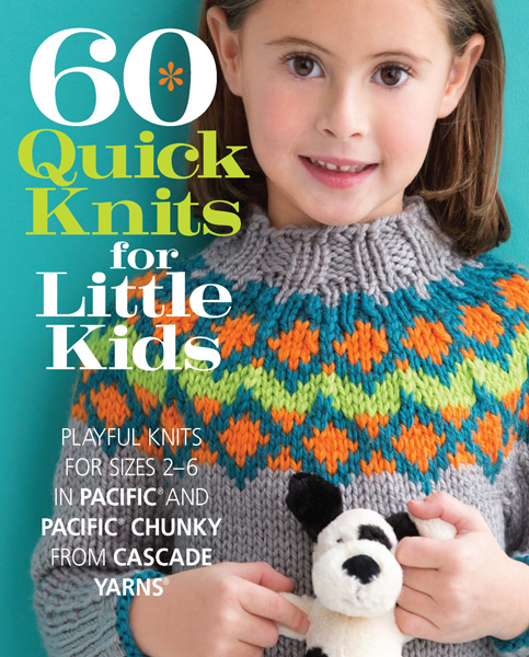 60 Quick Knits for Little Kids