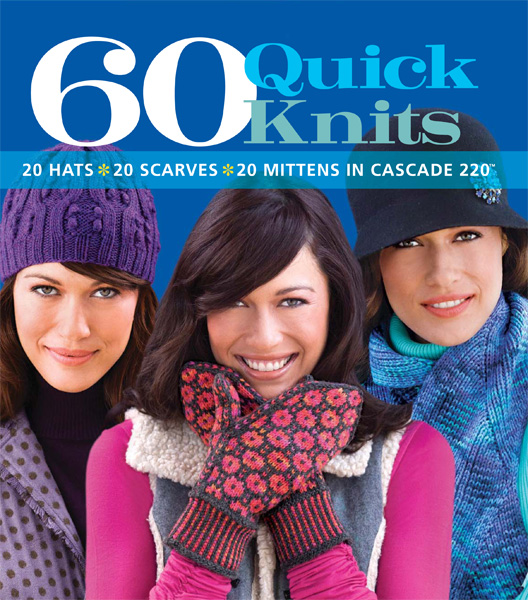 60 Quick Knits in Cascade 220