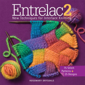 Entrelac 2: New Techniques for Interlace Knitting