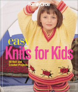 Family Circle Easy Knits for Kids