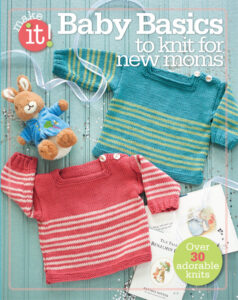 Baby Basics to Knit for New Moms