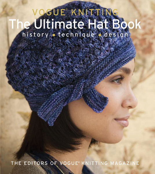 Vogue Knitting The Ultimate Hat Book