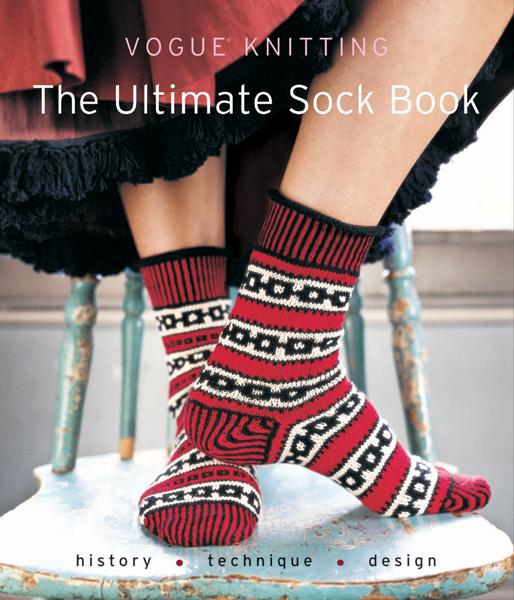 Vogue Knitting The Ultimate Sock Book