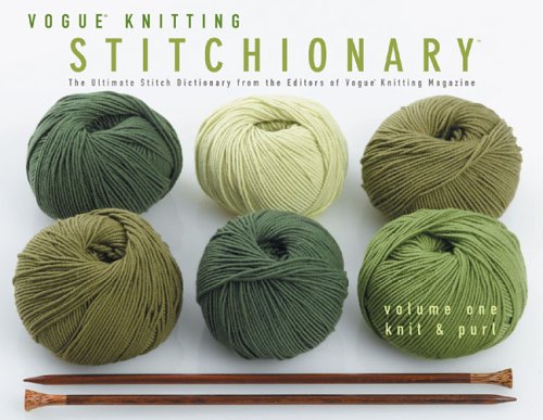 Vogue Knitting Stitchionary, Vol. 1: Knit & Purl