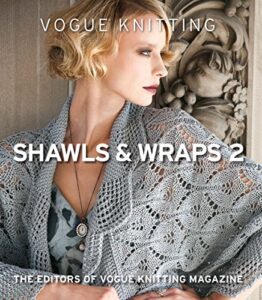 Vogue Knitting Shawls & Wraps 2