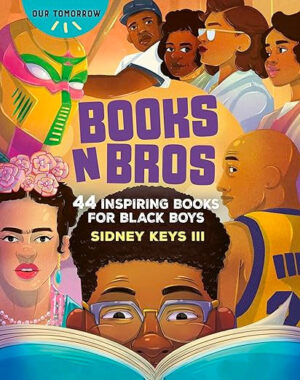 Books N Bros: 44 Inspiring Books for Black Boys