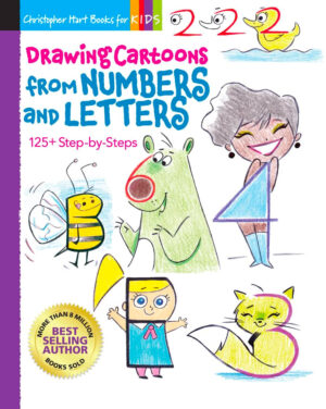 Drawing Cartoons from Numbers and Letters: 125+ Step-by-Steps
