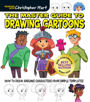 The Master Guide to Drawing Cartoons: How to Draw Amazing Characters from Simple Templates