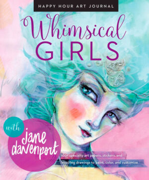 Whimsical Girls (Happy Hour Art Journal)